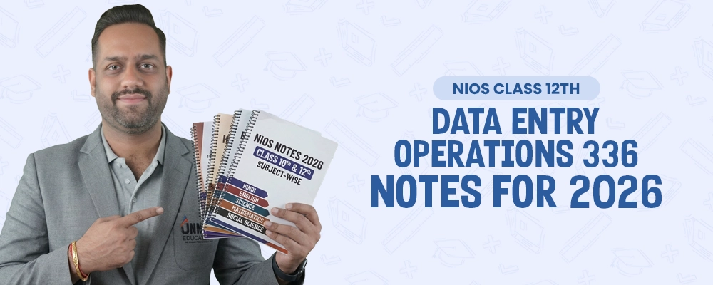 NIOS Class 12 Data Entry Operations 336 Notes 2026